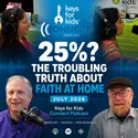 25%? The Troubling Truth About Faith at Home